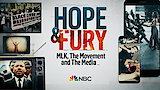 Hope and Fury: MLK, The Movement and The Media