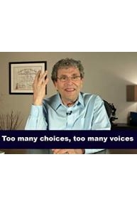 Too many choices, too many voices