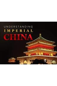 Understanding Imperial China: Dynasties, Life, and Culture