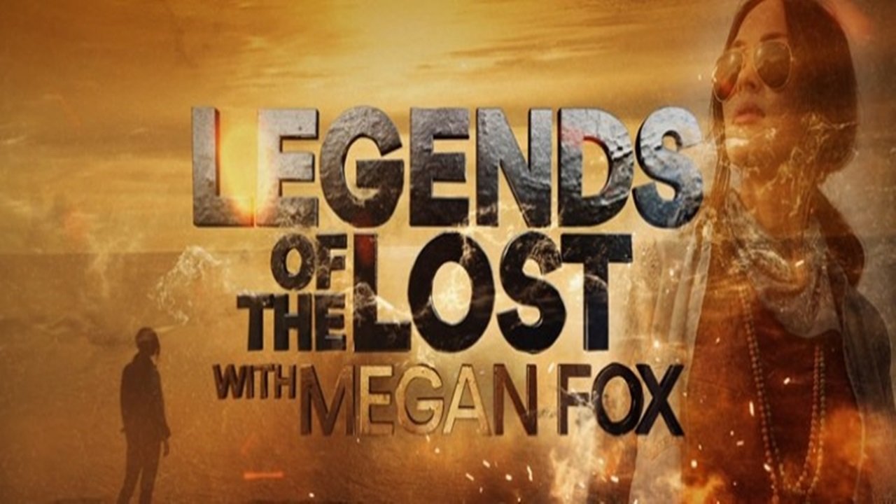 Legends of the Lost With Megan Fox