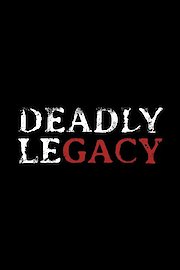Deadly Legacy