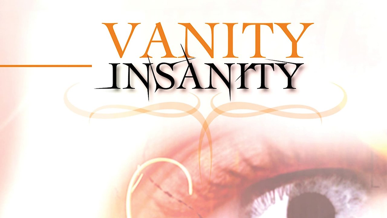 Vanity Insanity