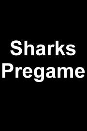 Sharks Pregame