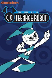 My Life As A Teenage Robot