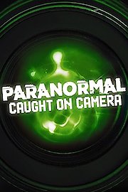 Paranormal Caught on Camera