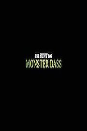 The Hunt for Monster Bass