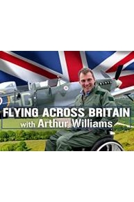 Flying Across Britain with Arthur WiIlliams