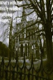 What's with that Really Haunted Halloween House?