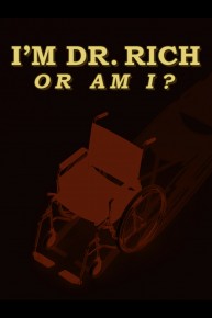 I'm Dr. Rich or Am I?