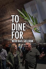 To Dine For with Kate Sullivan