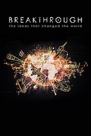 Breakthrough: The Ideas That Changed the World