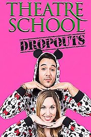 Theatre School Dropouts