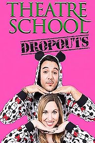 Theatre School Dropouts