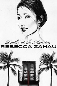 Death at the Mansion: Rebecca Zahau