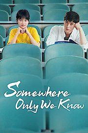 Somewhere Only We Know