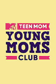 Teen Mom: Young Moms Club