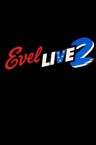 Evel Live 2