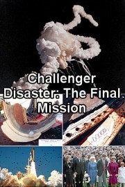 Challenger Disaster: The Final Mission