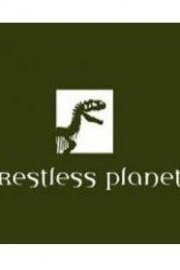 Restless Planet