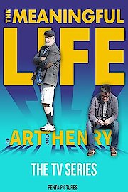 The Meaningful Life of Art and Henry