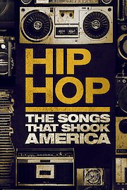 Hip Hop: The Songs That Shook America