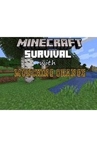 Minecraft Survival with Munching Orange