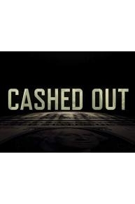 Cashed Out