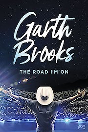 Garth Brooks: The Road I'm On