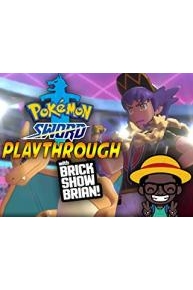 Pokemon Sword Playthrough With Brick Show Brian