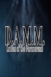 D.A.M.M. Ladies of the Paranormal