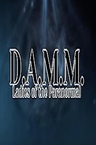 D.A.M.M. Ladies of the Paranormal