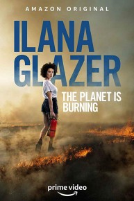 Ilana Glazer: The Planet Is Burning