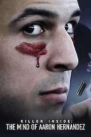 Killer Inside: The Mind of Aaron Hernandez