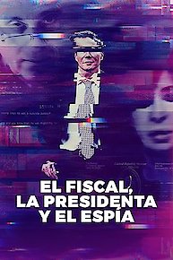 Nisman: The Prosecutor, the President, and the Spy
