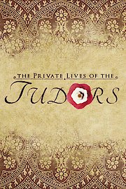 The Private Lives of the Tudors