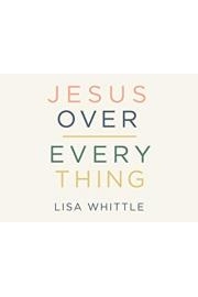 Jesus Over Everything