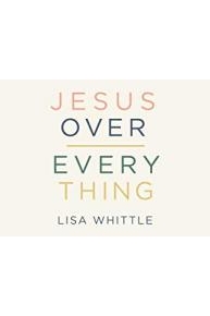 Jesus Over Everything