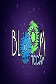Bloom Today