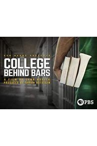 Ken Burns Presents: College Behind Bars: A Film by Lynn Novick and Produced by Sarah Botstein