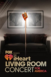 FOX Presents the iHeart Living Room Concert for America