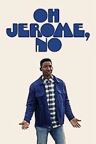 Oh Jerome, No