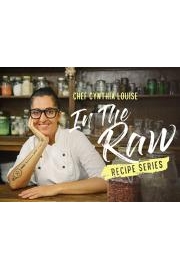 In The Raw with Chef Cynthia Louise