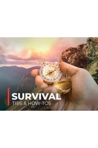 Survival Tips & How-To's