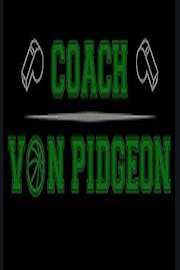 Coach Von Pidgeon