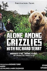 Alone Among Grizzlies with Richard Terry