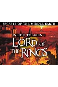 Secrets of the Middle Earth: Inside Tolkien's Lord of the Rings