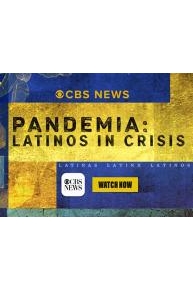 Pandemia: Latinos in Crisis