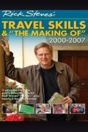 Travel Skills and "The Making Of" 2000 - 2007