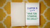 Chapter Nine: Have Fun Storming The Castle!