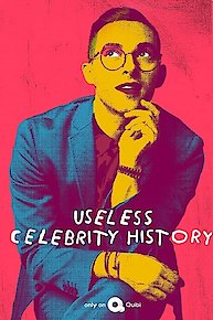 Useless Celebrity History